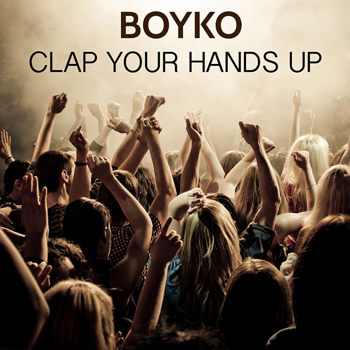 Dj Boyko - Clap Your Hands Up!