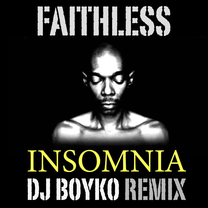 Faithless - Insomnia (Dj Boyko Remix)