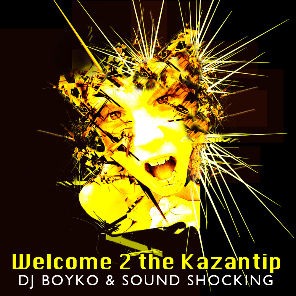 Dj Boyko & Sound Shocking - Welcome 2 the Kazantip
